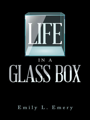 cover image of Life in a Glass Box